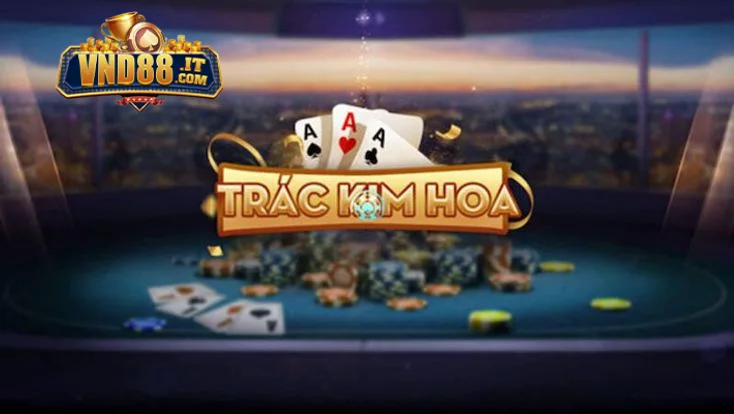 Khái quát một vài thông tin về Trác Kim Hoa VND88